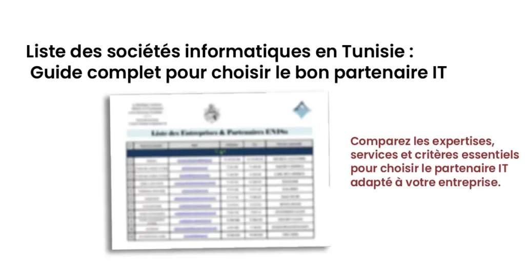 Liste des sociétés informatiques en Tunisie : Guide complet pour choisir le bon partenaire IT en 2026
